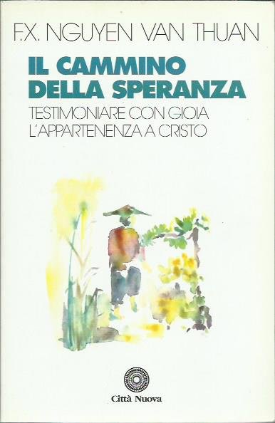 Il cammino della speranza. Testimoniare con gioia l'appartenenza a Cristo | Immagine principale