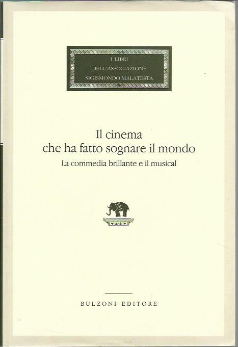 Il cinema che ha fatto sognare il mondo. La commedia …