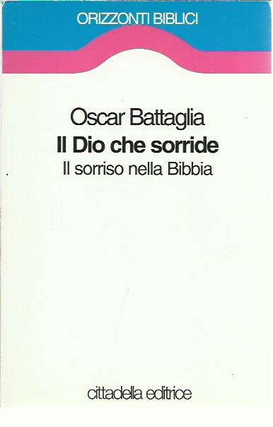 Il Dio che sorride. Il sorriso nella Bibbia
