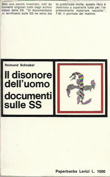 Il Disonore Dell'Uomo. Documenti sulle SS