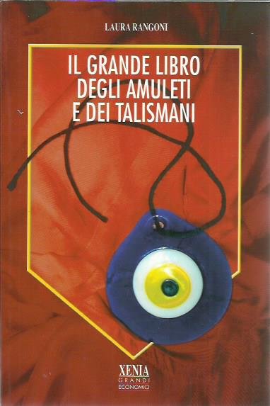 Il grande libro degli amuleti e dei talismani