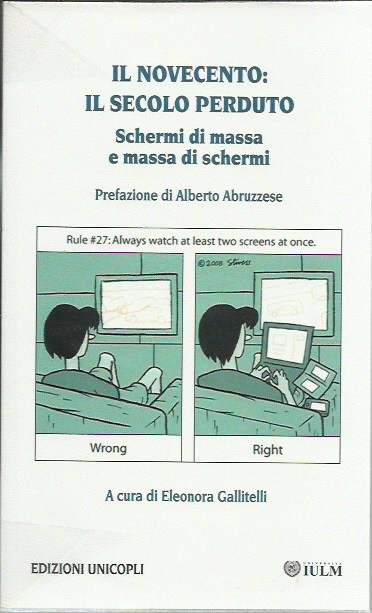 Il Novecento: il secolo perduto. Schermi di massa, massa di …