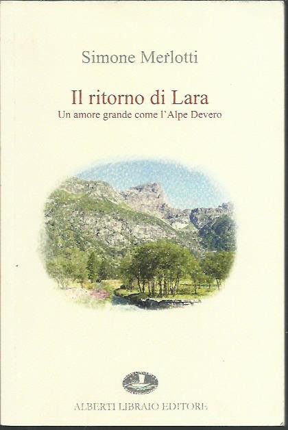 Il ritorno di Lara. Un amore grande come l'Alpe Devero | Immagine principale