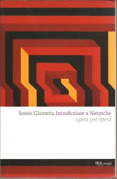 Introduzione a Nietzsche. Opera per opera