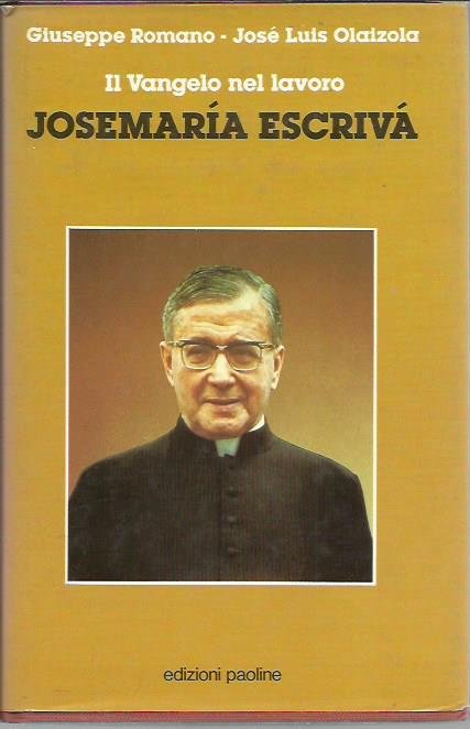 Josemaria Escriva. Il vangelo nel lavoro
