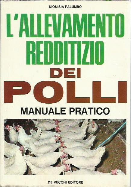 L'allevamento redditizio dei polli - Manuale pratico