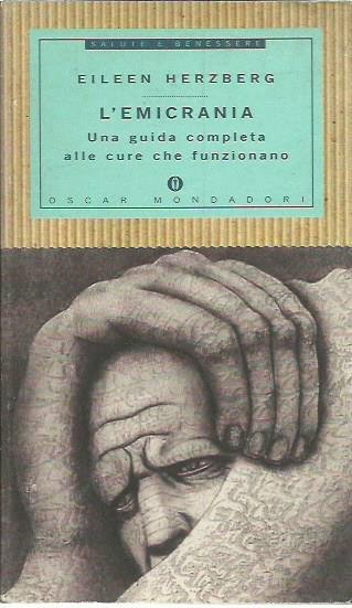 L'emicrania. Una guida completa alle cure
