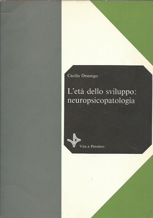 L'età dello sviluppo: neuropsicopatologia