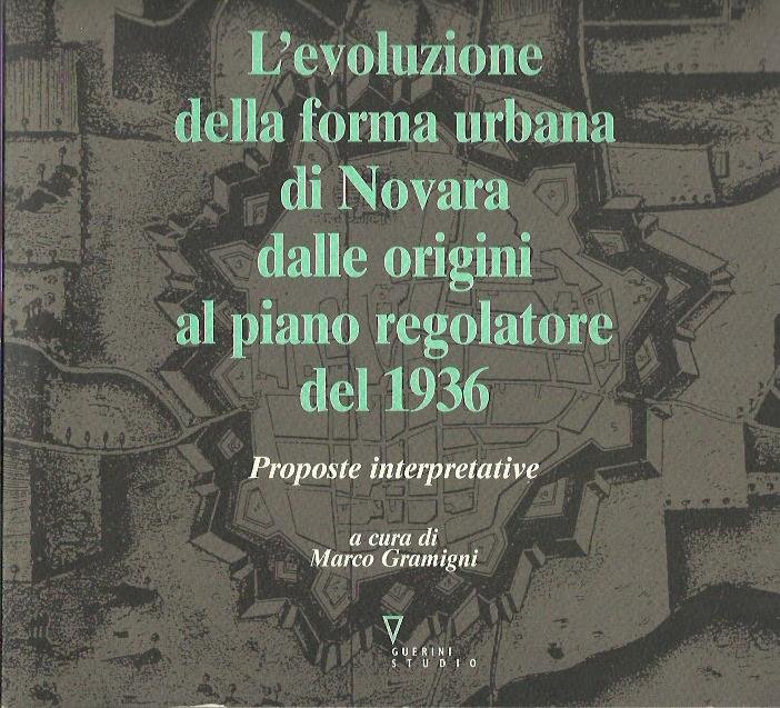 L'evoluzione della forma urbana di Novara dalle origini al piano …
