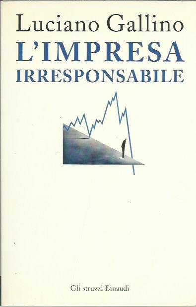 L'impresa irresponsabile