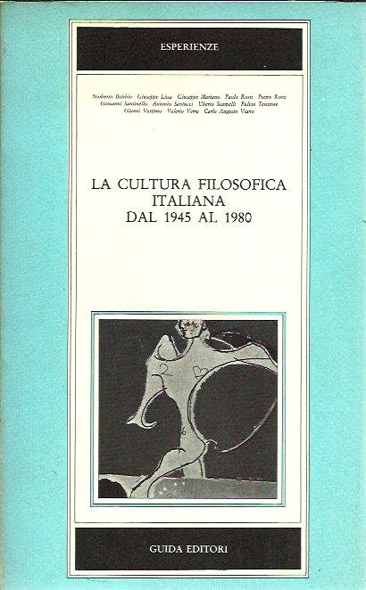 La cultura filosofica italiana dal 1945 al 1980