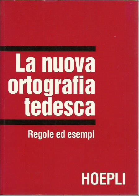 La nuova ortografia tedesca. Regole ed esempi