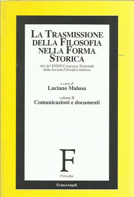 La trasmissione della filosofia nella forma storica. VOL. 2 Comunicazione …