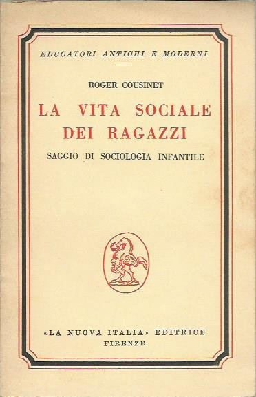 La vita sociale dei ragazzi. Saggio di sociologia infantile