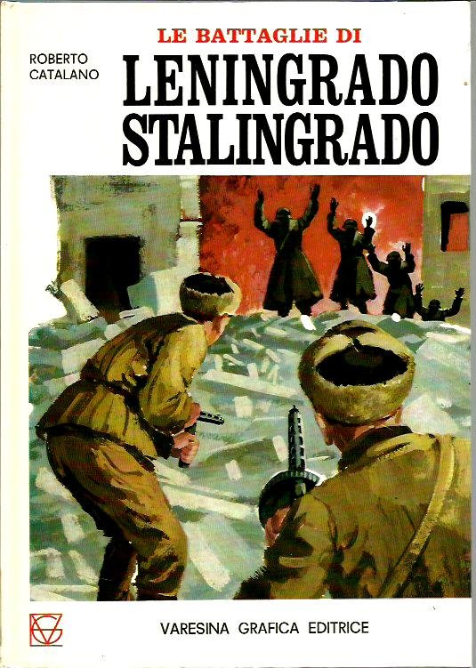 Le battaglie di Leningrado Stalingrado