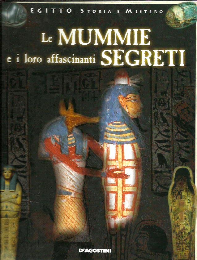 Le mummie e i loro affascinanti segreti