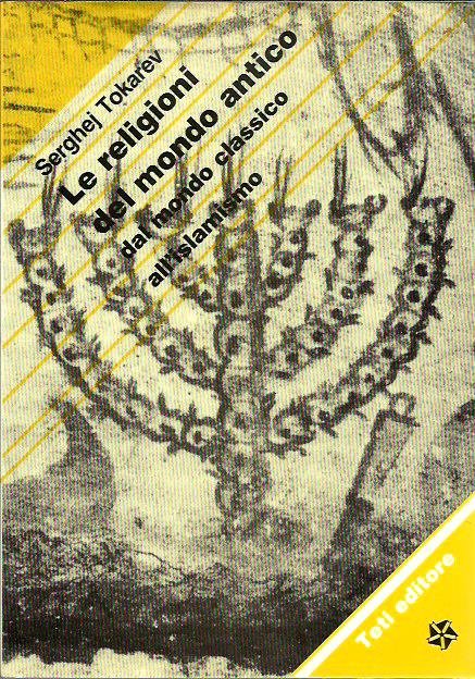 Le religioni del mondo antico. Dal mondo classico all'islamismo