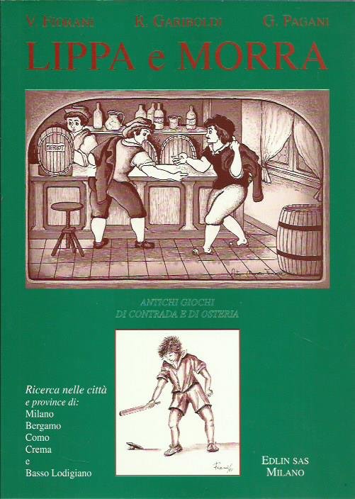 Lippa e morra. Antichi giochi di contrada e di osteria