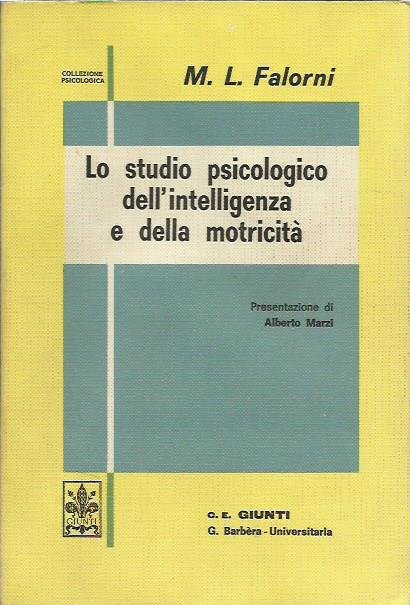 Lo studio psicologico dell'intelligenza e della motricità. Gli esami psicologici …