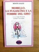 Morello, La fugascina e la febbre del giro