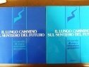 Lungo cammino sul sentiero del futuro (Il)