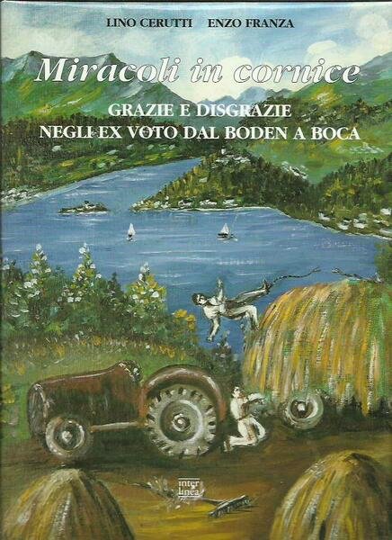 Miracoli in cornice. Grazie e disgrazie negli ex voto dal …