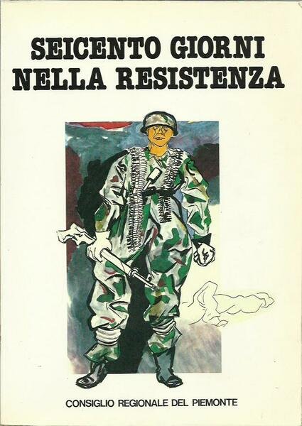 Seicento giorni nella Resistenza