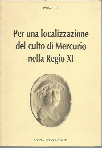 Per una localizzazione del culto di Mercurio nella Regio XI