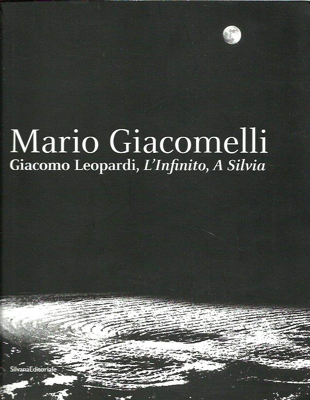 Mario Giacomelli. Leopardi, L'infinito, A Silvia
