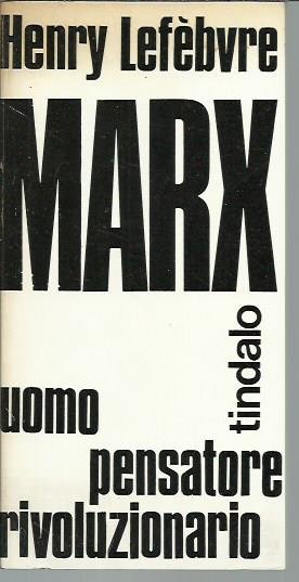 Marx. Uomo, pensatore, rivoluzionario