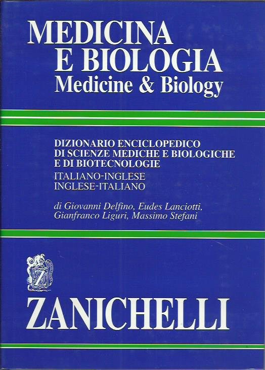 Medicina e biologia. Medicine & biology. Dizionario enciclopedico di scienze …