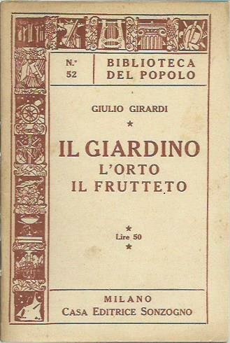 Il giardino. L'orto. Il frutteto