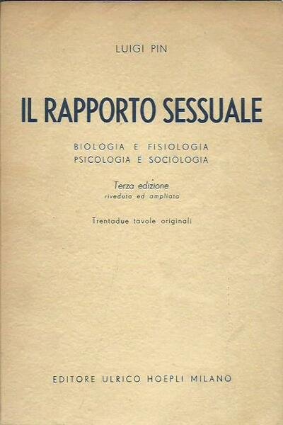 Il rapporto sessuale : Biologia e fisiologia, psicologia e sociologia