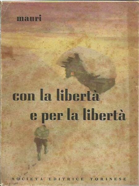 Con la libertà per la libertà