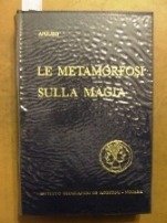 Metamorfosi sulla Magia (la)