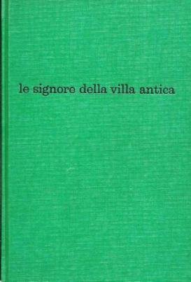Le signore della villa antica