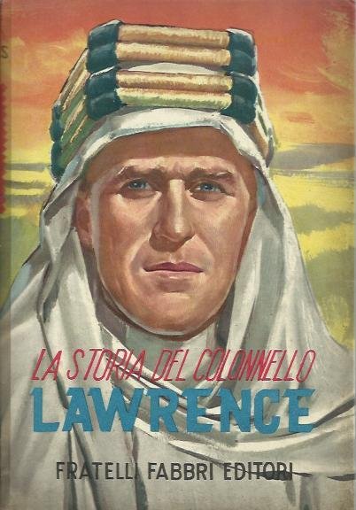 La storia del colonnello Lawrence.