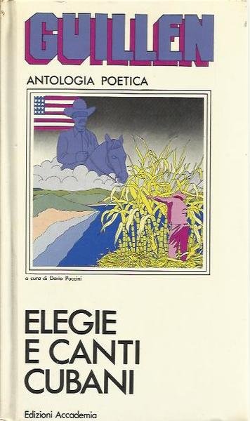 Elegie e canti cubani; a cura di Dario Puccini - …