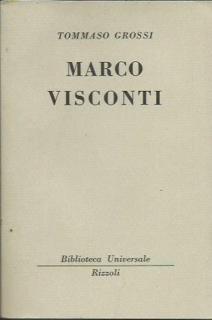 Marco Visconti. Storia del trecento cavata dalle cronache di quel …