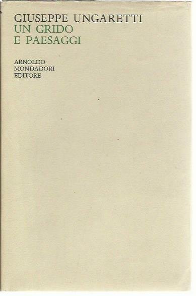 Un grido e paesaggi (Vita d'un uomo VI)