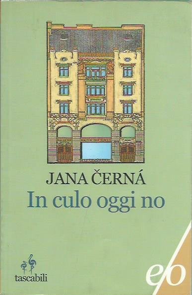 In culo oggi no