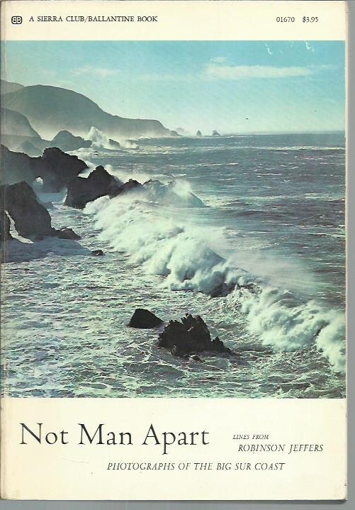 Not Man Apart: Photographs of the Big Sur Coast