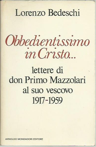 Obbedientissimo in Cristo… lettere di don Primo Mazzolari al suo …