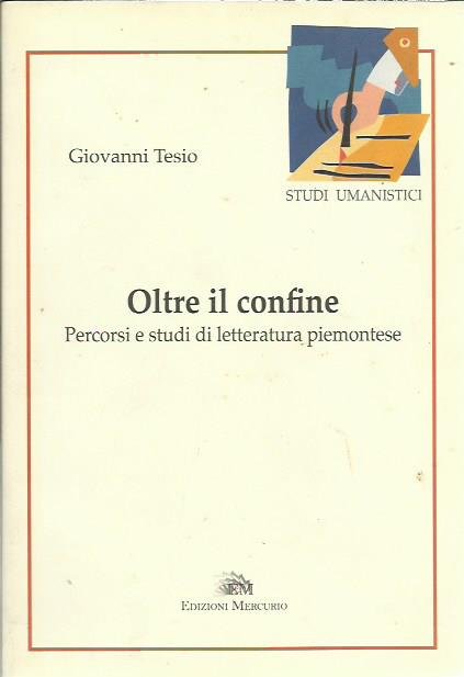 Oltre il confine. Percorsi e studi di letteratura piemontese