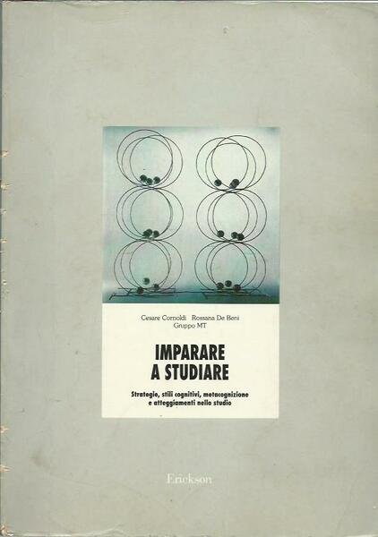 Imparare a studiare. Strategie, stili cognitivi, metacognizione e atteggiamenti nello …