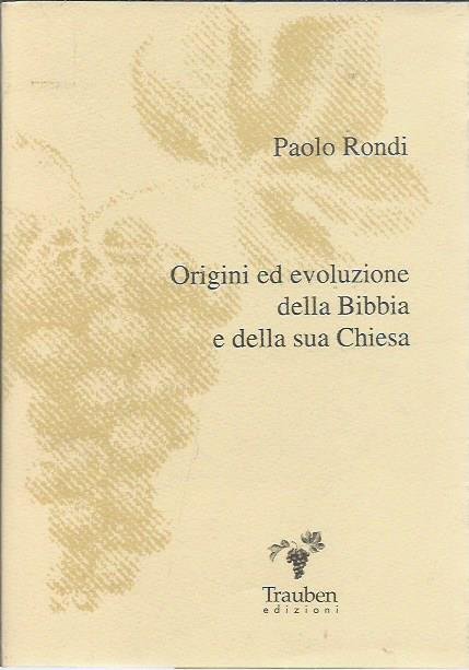 Origini ed evoluzione della Bibbia e della sua Chiesa