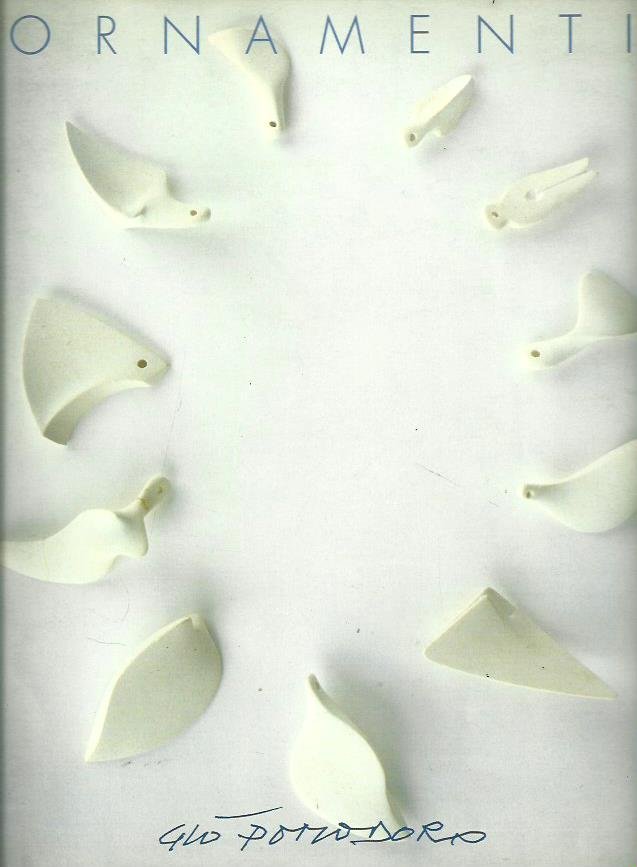 Ornamenti 1954-1995. Giò Pomodoro