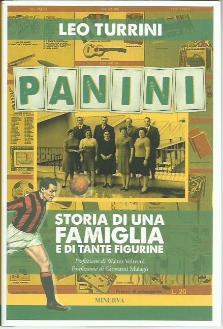 Panini. Storia di una famiglia e di tante figurine