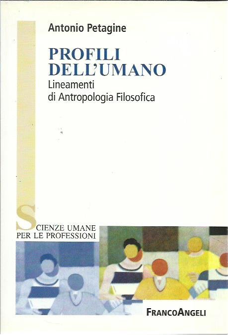 Profili dell'umano. Lineamenti di antropologia filosofica
