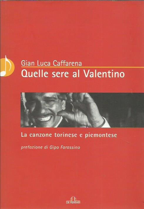 Quelle sere al Valentino. La canzone torinese e piemontese